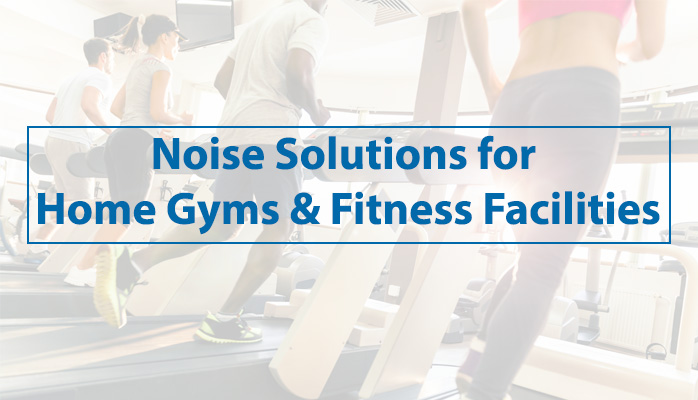Noise_Solutions_for_Home_Gyms_and_Fitness_Facilities