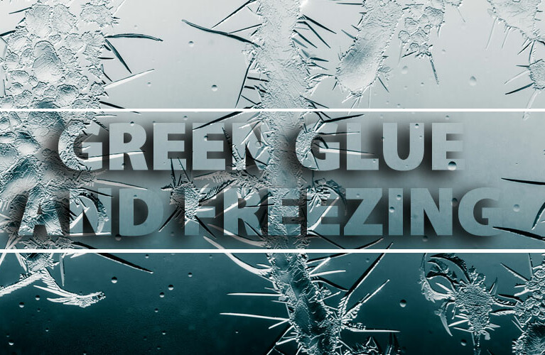 Green Glue and Freezing